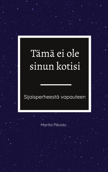 Produktbild: T&auml;m&auml; ei ole sinun kotisi