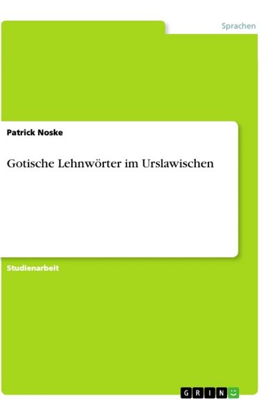 Produktbild: Gotische Lehnw&ouml;rter im Urslawischen