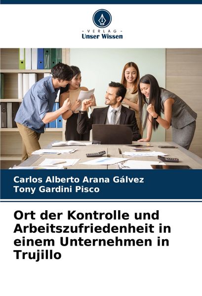 Produktbild: Ort der Kontrolle und Arbeitszufriedenheit in einem Unternehmen in Trujillo