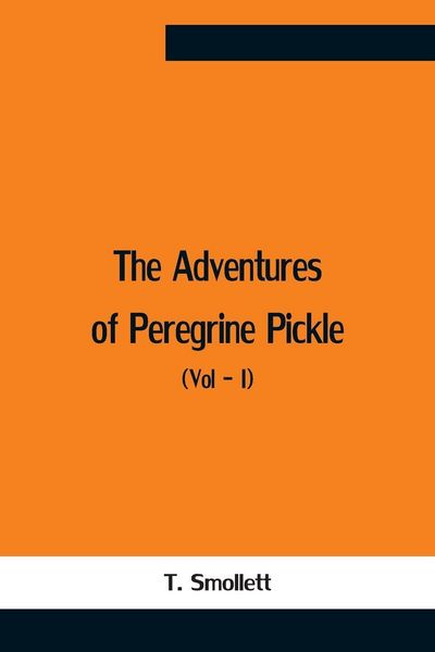 Produktbild: The Adventures Of Peregrine Pickle (Vol - I)