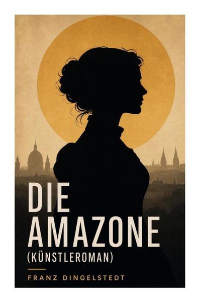 Produktbild: Die Amazone (K&uuml;nstleroman)
