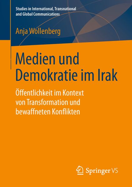 Medien und Demokratie im Irak, Taschenbuch von Anja Wollenberg, Springer Fachmedien Wiesbaden GmbH, 9783658237189