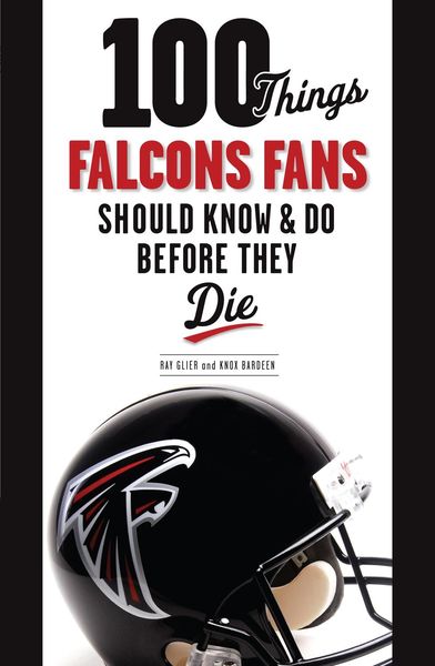 Produktbild: 100 Things Falcons Fans Should Know & Do Before They Die