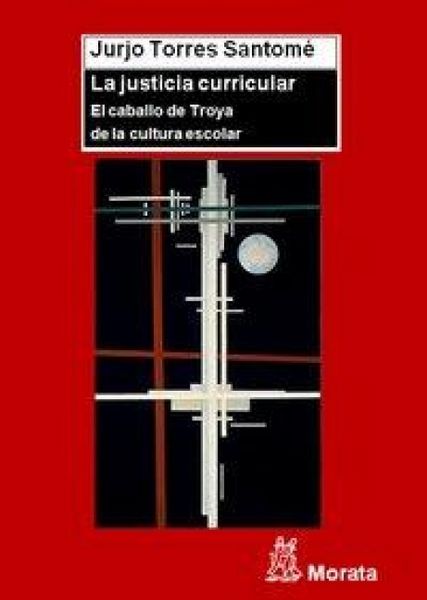 Produktbild: La justicia curricular : el caballo de Troya de la cultura escolar