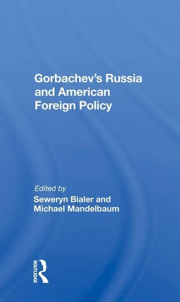 Produktbild: Bialer, S: Gorbachev's Russia And American Foreign Policy