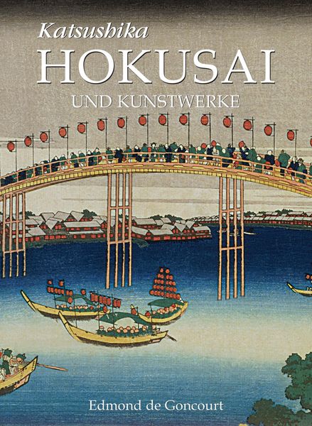 Produktbild: Katsushika Hokusai und Kunstwerke