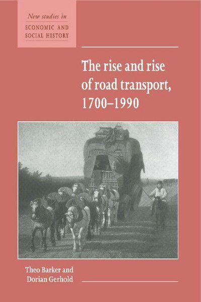 Produktbild: The Rise and Rise of Road Transport, 1700-1990