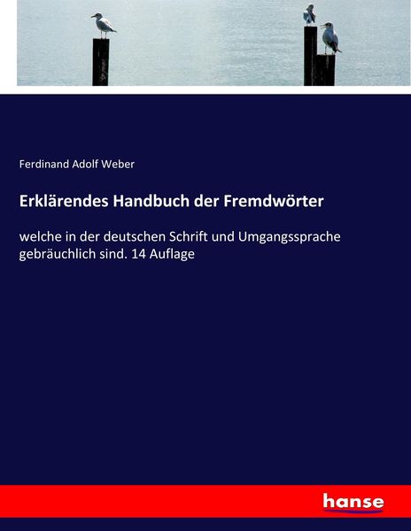Erklärendes Handbuch der Fremdwörter, Taschenbuch von Ferdinand Adolf Weber, Hansebooks, 9783743672437