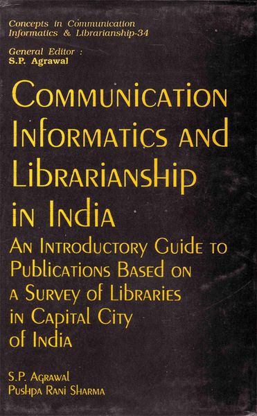 Produktbild: Communication Informatics And Librarianship In India An Introductory Guide To Publications Based On A Survey Of Libraries In Capital City Of India