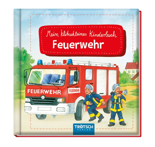 Produktbild: Tr&ouml;tsch Geschichtenbuch Mein klitzekleines Kinderbuch Feuerwehr
