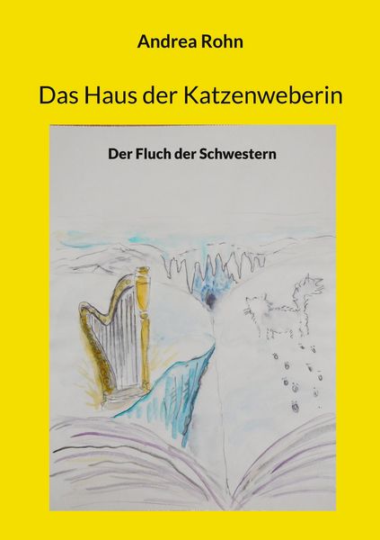 Das Haus der Katzenweberin, Taschenbuch von Andrea Rohn, BoD – Books on Demand, 9783695194506