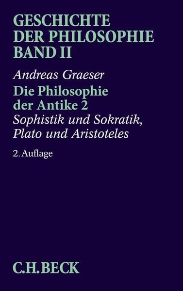 Produktbild: Geschichte der Philosophie Bd. 2: Die Philosophie der Antike 2: Sophistik und Sokratik, Plato und Aristoteles