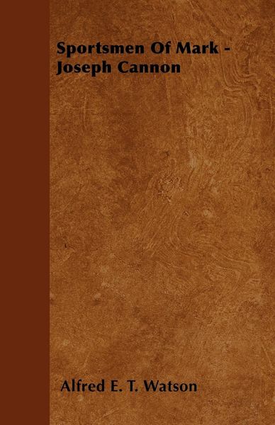 Produktbild: Sportsmen Of Mark - Joseph Cannon