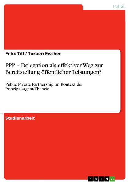 Produktbild: PPP - Delegation als effektiver Weg zur Bereitstellung &ouml;ffentlicher Leistungen?