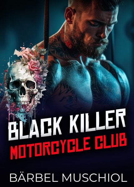Produktbild: Black KILLER Motorcycle Club. Rocker Romance von B&auml;rbel Muschiol