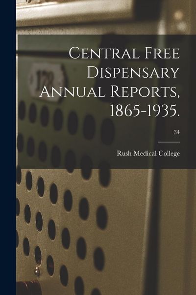 Produktbild: Central Free Dispensary Annual Reports, 1865-1935.; 34