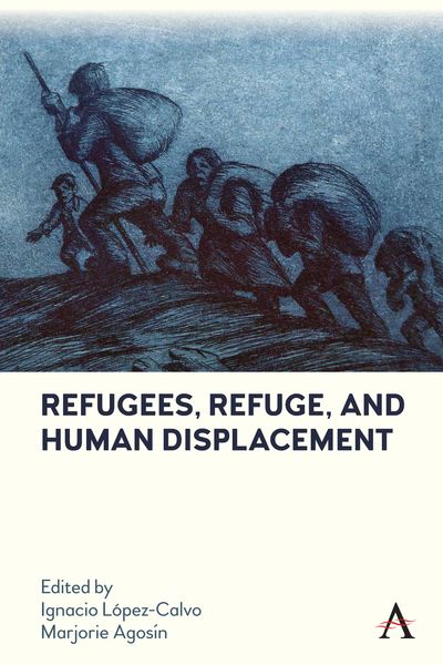 Produktbild: Refugees, Refuge, and Human Displacement
