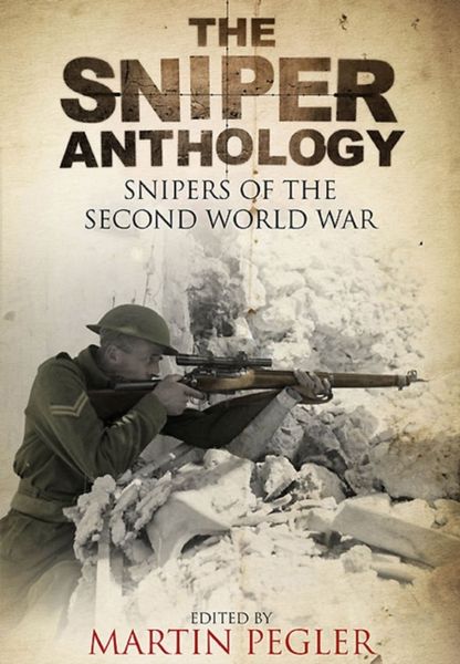 Produktbild: Pegler, M: Sniper Anthology: Snipers of the Second World War