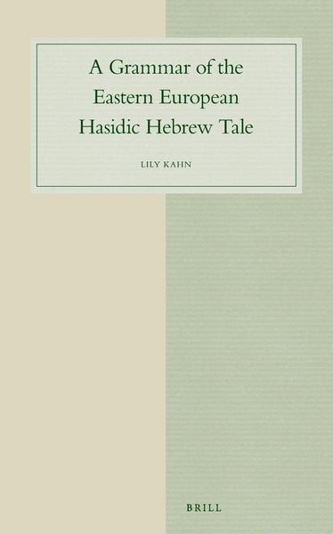 Produktbild: A Grammar of the Eastern European Hasidic Hebrew Tale