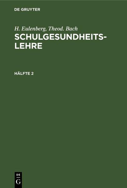 Produktbild: H. Eulenberg; Theod. Bach: Schulgesundheitslehre. H&auml;lfte 2