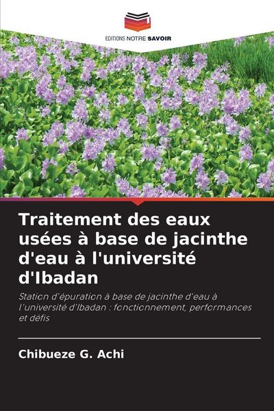 Produktbild: Traitement des eaux us&eacute;es &agrave; base de jacinthe d'eau &agrave; l'universit&eacute; d'Ibadan
