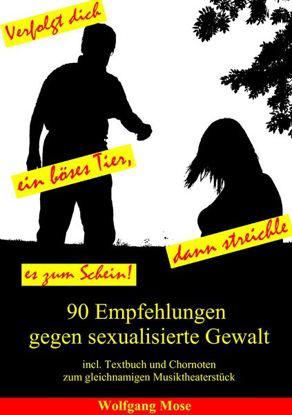Verfolgt dich ein böses Tier, dann streichle es zum Schein, Taschenbuch von Wolfgang Mose, BoD – Books on Demand, 9783837071139