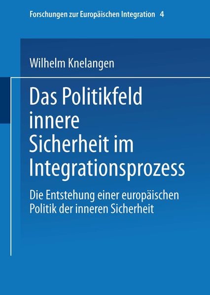 Produktbild: Das Politikfeld innere Sicherheit im Integrationsprozess