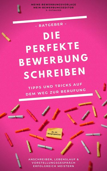 Produktbild: Die perfekte Bewerbung schreiben