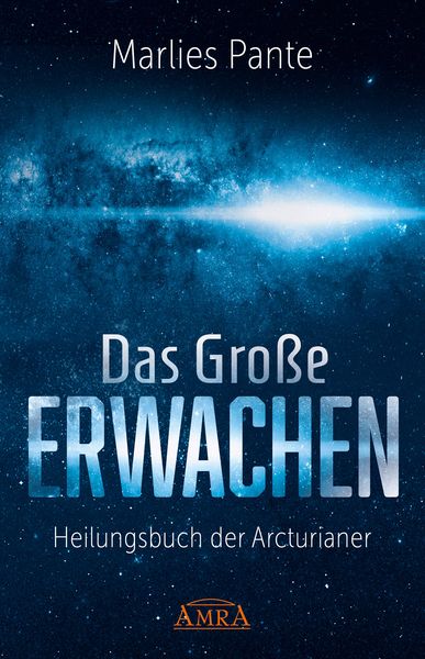 Produktbild: DAS GROSSE ERWACHEN: Heilungsbuch der Arcturianer