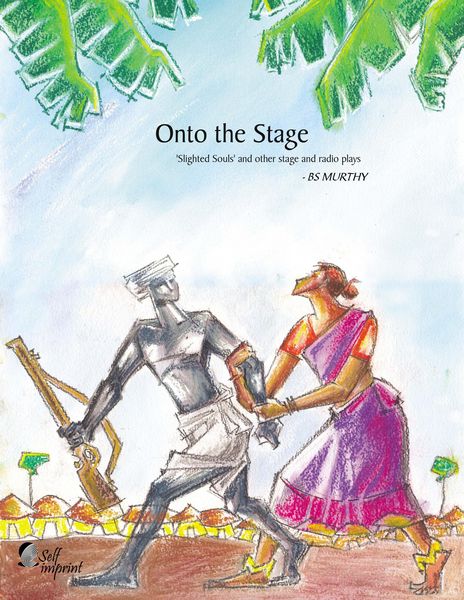 Produktbild: Onto the Stage - Slighted Souls and Other Stage and Radio Plays