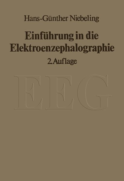 Einführung in die Elektroenzephalographie, Taschenbuch von H.-G. Niebeling, Springer Berlin, 9783642675492