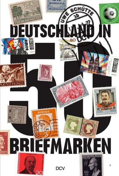 Deutschland in 50 Briefmarken, Taschenbuch von Uwe Schütte, Dr. Cantz’sche Verlagsgesellschaft mbH & Co. KG, 978-3-96912-194-8