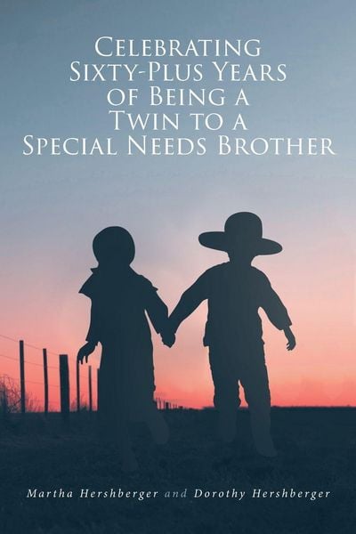 Produktbild: Celebrating Sixty-Plus Years of Being a Twin to a Special Needs Brother