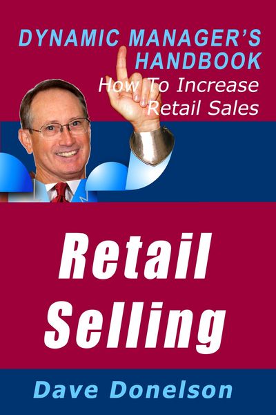 Produktbild: Retail Selling: The Dynamic Manager's Handbook On How To Increase Retail Sales