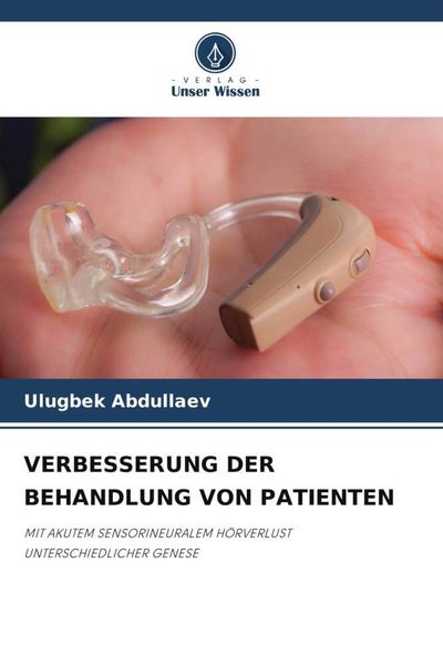Verbesserung der Behandlung von Patienten, Taschenbuch von Ulugbek Abdullaev, Verlag Unser Wissen, 9786206006312