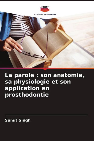 Produktbild: La parole : son anatomie, sa physiologie et son application en prosthodontie
