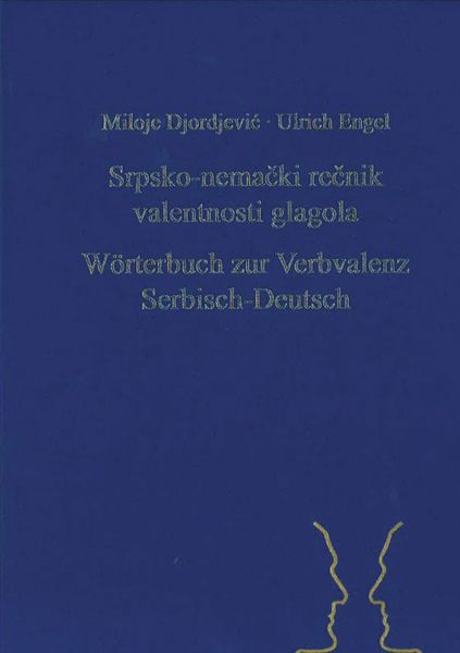 Produktbild: Srpsko-nemački rečnik valentnosti glagola. Woerterbuch zur Verbvalenz Serbisch-Deutsch