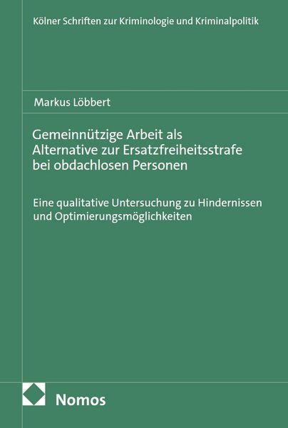 Produktbild: Gemeinn&uuml;tzige Arbeit als Alternative zur Ersatzfreiheitsstrafe bei obdachlosen Personen