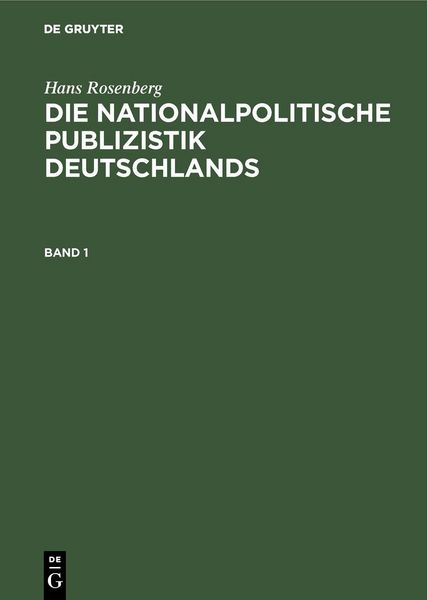 Produktbild: Die nationalpolitische Publizistik Deutschlands. Band 1