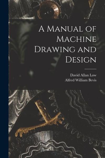 Produktbild: A Manual of Machine Drawing and Design