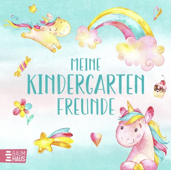 Meine Kindergartenfreunde - Einhörner, Gebundene Ausgabe von , Baumhaus, 978-3-8339-0997-9