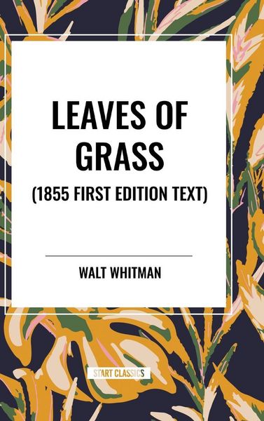 Produktbild: Leaves of Grass (1855 First Edition Text)