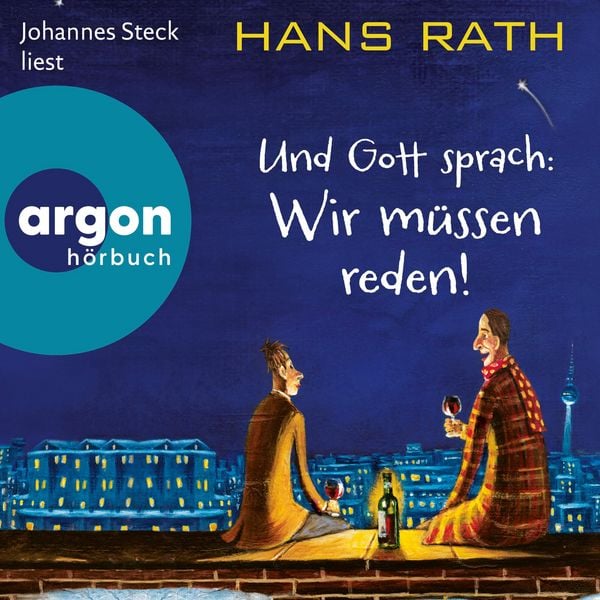 Und Gott sprach: Wir müssen reden! - Hans Rath, Audio, 9783732488865