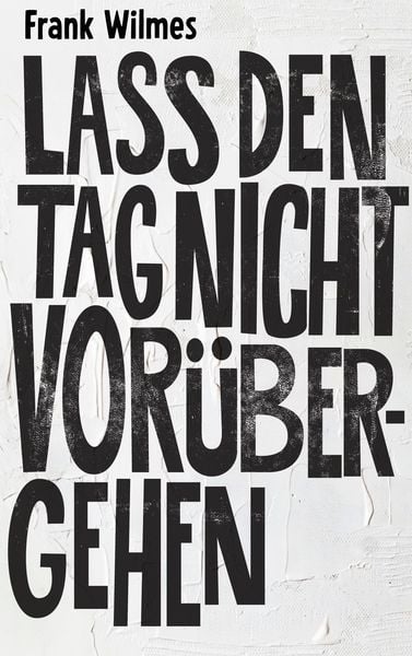 Produktbild: Lass den Tag nicht vor&uuml;bergehen