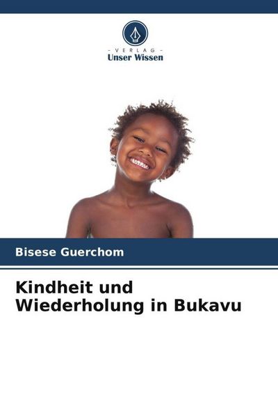 Produktbild: Kindheit und Wiederholung in Bukavu