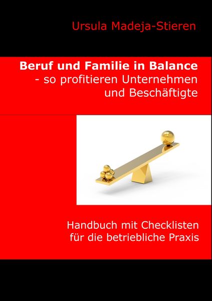Produktbild: Beruf und Familie in Balance - so profitieren Unternehmen und Besch&auml;ftigte