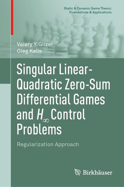 Produktbild: Singular Linear-Quadratic Zero-Sum Differential Games and H8 Control Problems