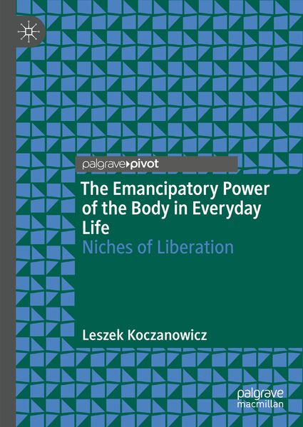 Produktbild: The Emancipatory Power of the Body in Everyday Life