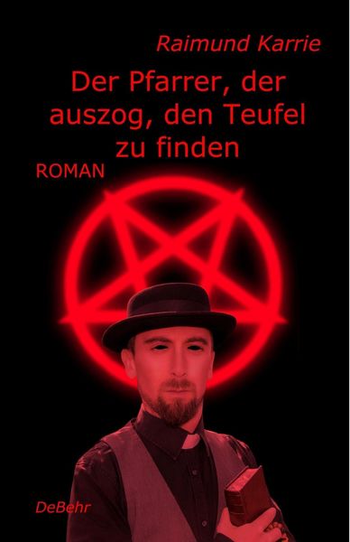 Produktbild: Der Pfarrer, der auszog, den Teufel zu finden - Roman