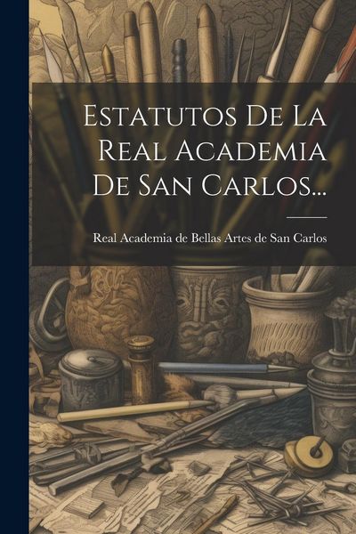 Produktbild: Estatutos De La Real Academia De San Carlos...